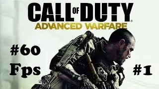 COD ADVANCED WARFARE - 1080p 60fps! #01 - 