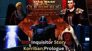 Starwars the Old Republic  to Sith Inquisitor story:Prologue