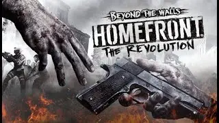 Homefront: The Revolution - Beyond the Walls (DLC). Прохождение №-1