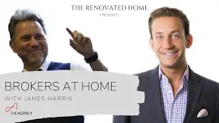 James Harris | Brokers At Home (The Renovated Home)