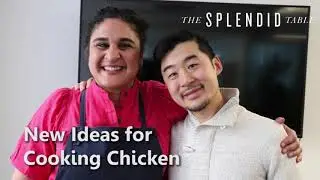New Ideas for Cooking Chicken (Q&A with Samin Nosrat 1/6)