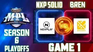 GAME1 NEXPLAY SOLID VS BREN ESPORTS PLAYOFFS MPL PH SEASON 6 Full HD 108