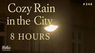 Cozy Rain in the City &ndash; 8 Hours