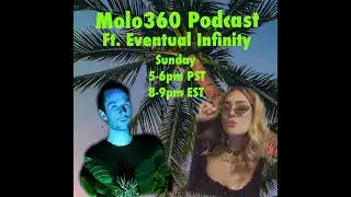 Molo360 Podcast ft. Eventual Infinity