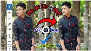 How To Professional Blur Photo Background In After Focus||Mobile App Tutorial ||Like DSLR||