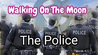 The Police ♡♡♡Walking On The Moon