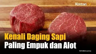 6 Potongan Daging Sapi dari yang Paling Empuk hingga Alot | KONTAN News