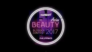 Asian Beauty Blogger Philippines 2017- Teaser