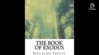 The Book Of Exodus Chapters 1-20 kjv(audio)