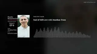 Soul of Self-Love with Jonathan Troen