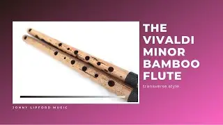 Vivaldi Minor Flute - Bamboo Transverse Flute