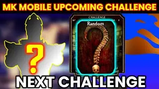 MK Mobile Upcoming Challenge | Next Challenge in MKX Mobile