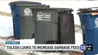 Toledo looks to increase garbage fees