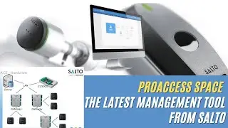 SALTO ProAccess SPACE an introduction | Giới thiệu Phần Mềm Quản L&yacute; Tập Trung SALTO ProAccess SPACE