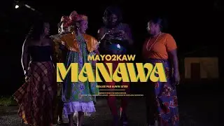 Mayo2Kaw - Manawa  (Clip Officiel)
