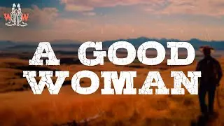 BOOMTOWN SAINTS - A Good Woman (Lyrics)