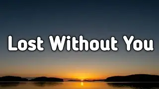 Lost Without You | Heartfelt Lyrics | Emotional Lyrics 2025.