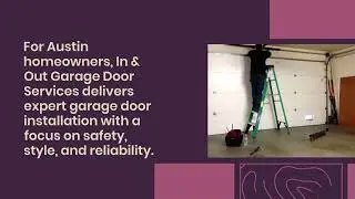Garage Door Installation in Austin &ndash; Quality, Safety, and Style | In & Out Garage Door Services