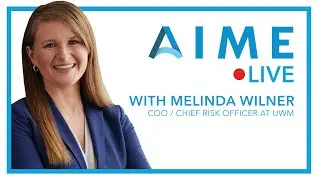 Changes in Underwriting (with Melinda Wilner, COO & Chief Risk Officer of UWM)