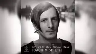 Invite's Choice Podcast 240 - Joachim Spieth