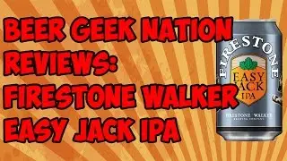Firestone Walker Easy Jack (2015) | Beer Geek Nation Craft Beer Reviews
