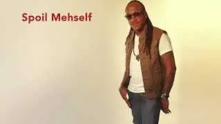 NEW Kerwin Du Bois - Spoil Mehself - Soca 2014