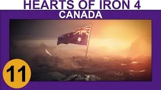 Hearts of Iron 4: Together for Victory - Canada - Ep 11
