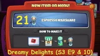 LGSP: Dreamy Delights - Part 21 (S3 E9 & 10) = Espresso Milkshake (Cooking Dash 2016)