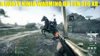 Battlefield 1 - A rusty Ninja starts warming up for Battlefield 6! OMG a BF1 video!😂