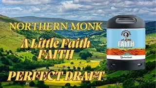 Northern Monk | A Little Faith - Hazy IPA | Perfect Draft