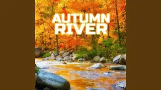 Evening Autumn River Relax (feat. The Nature Sounds, Nature Essentials, Nature Sound, Autumn...