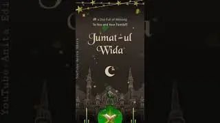 Alvida jumma status jumat ul wida | Alvida jumma status 2021 | jumat-ul-wida status | Anita Editz.