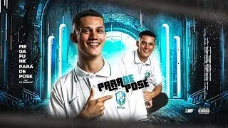 Mega Funk - Para De Pose (Prod. @DjPauloSC)