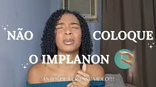 IMPLANON: O QUE NINGUÉM TE CONTA | MINHA EXPERIÊNCIA COM O ANTICONCEPCIONAL NO BRAÇO| TE CONTO TUDO💉