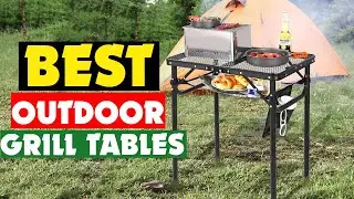Top 10 Best Outdoor Grill Tables in 2025