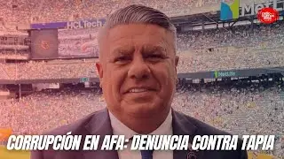 💣 AFA BAJO LA LUPA: Del Gaiso revela las pruebas que comprometen a Tapia y Toviggino