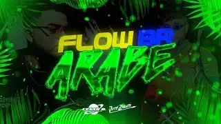 Flow Br Arabe - @EsElPeipper  , Cesar B, @djjosezarate4974