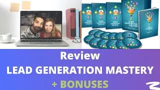 Review Lead Generation Mastery + our Big Bonuses