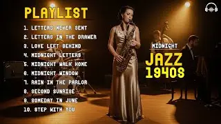 1940s Retro Jazz Memories – Timeless Vintage Jazz Classics for Relaxing Nights