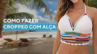 Como fazer  cropedd em crochê colorido.
