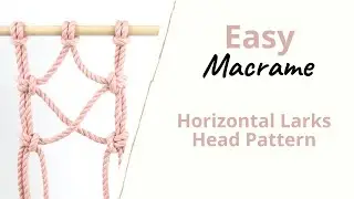 Horizontal Larks Head Pattern Macrame Tutorial For Beginners