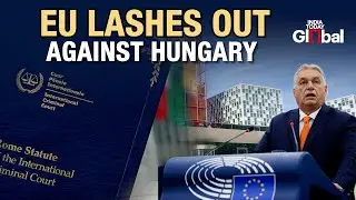 European Union Member States Denounce Hungary's Invitation To Israel's PM Netanyahu