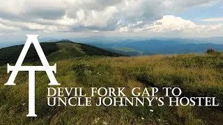 Appalachian Trail - Devil Fork Gap to Uncle Johnny's Hostel