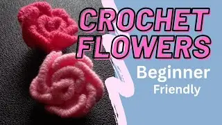 Anyone Can Make These Easy Crochet Flowers | Beginner Friendly