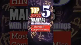 Top 5 Hindu Mantras With Hidden Meanings (Most People Don&rsquo;t Know This!)
