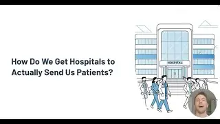 How Do We Actually Get You Hospital Referrals?