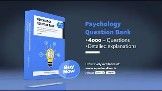 Psychology Question Bank for Various Entrance Exams | Psychology MCQs | UPS Education
