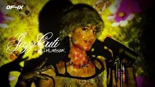 [LIVE SESSION] JAZZ CUTI X OF-IX