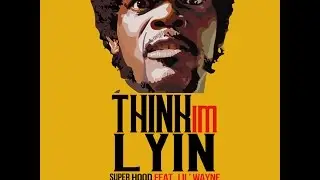 Think I'm Lyin' (Lil Wayne's Verse Only)