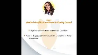 Mary - Medical Graphics Coordinator & Quality Control